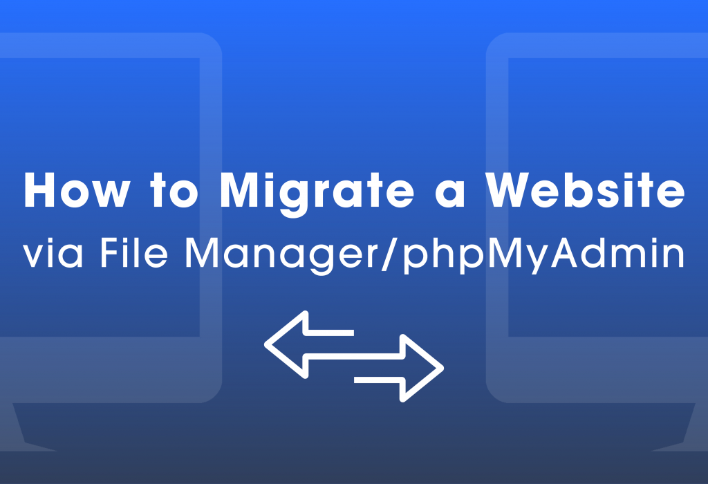 How to Migrate Your WordPress Website via File Manager and phpMyAdmin