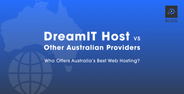 DreamIT Host vs Other Australian Providers – Who Offers Australia’s Best Web Hosting?