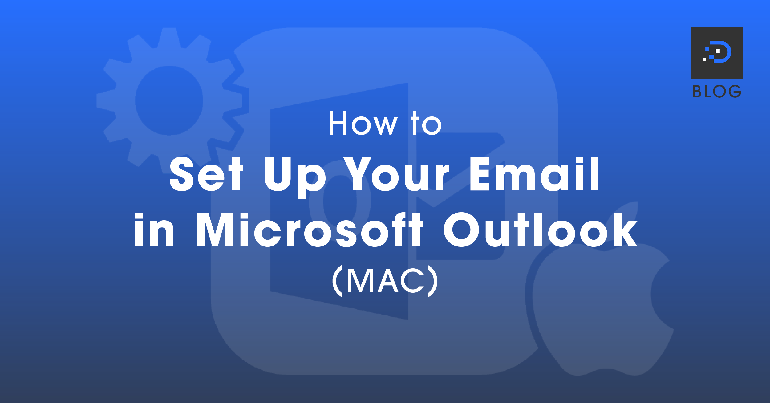 How To Set Up Your Email In Microsoft Outlook MAC DreamIT Host